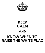raise-the-white-flag2.png raise-the-white-flag2.png